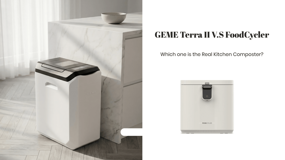 GEME Terra 2 vs FoodCycler: Which Is The Real Kitchen Composter? - GEME