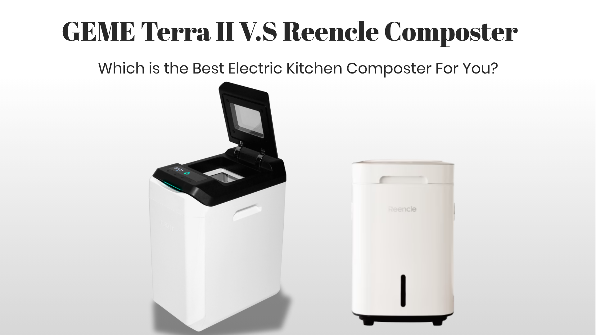 Reencle Prime vs. GEME Terra 2: The 2026 Best Kitchen Composter Verdict